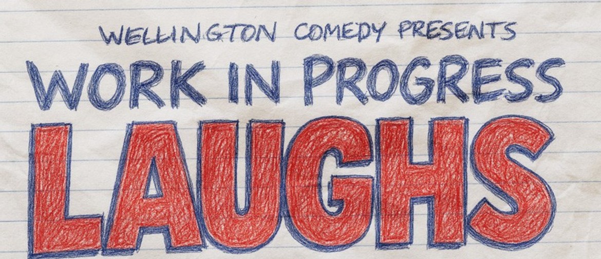 Work in Progress Laughs v3